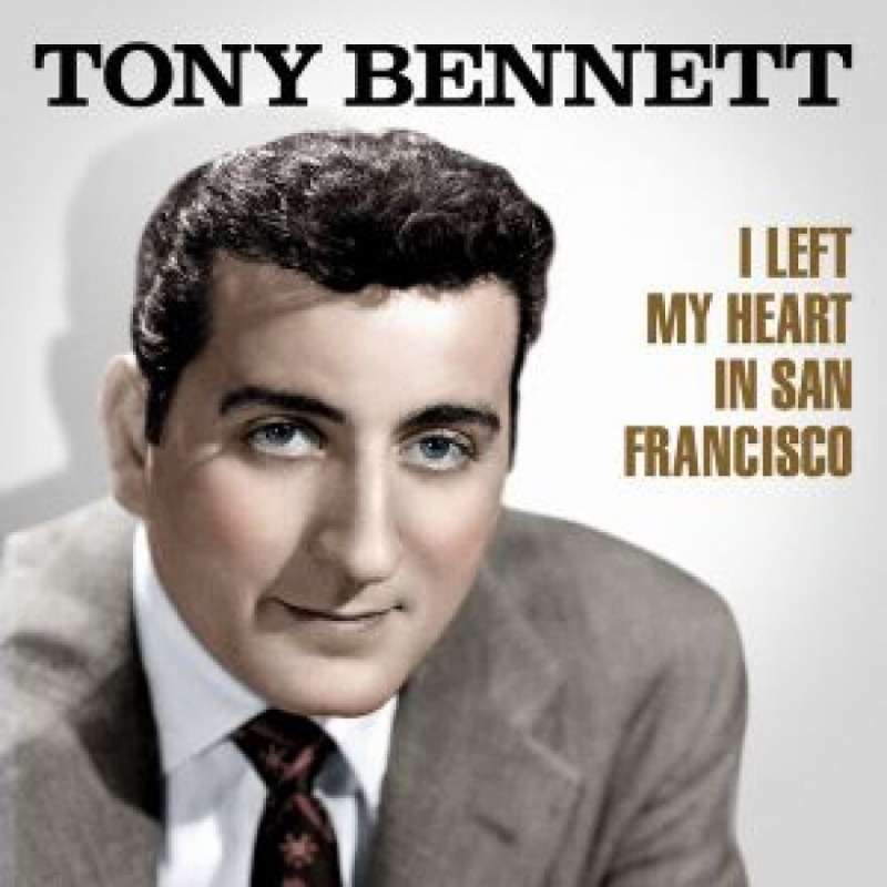 Tony Bennett - I Left My Heart In San Francisco