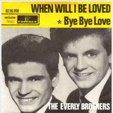 The Everly Brothers - When Will I Be Loved